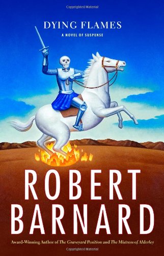 Dying Flames: A Novel of Suspense by Robert Barnard