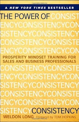 The Power of Consistency: Prosperity Mindset Training for Sales and Business Professionals