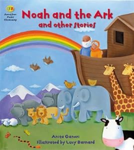 Noah and the Ark and Other Stories: Christianity (Qeb Stories from Faiths)