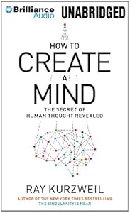 How to Create a Mind: The Secret of Human Thought Revealed