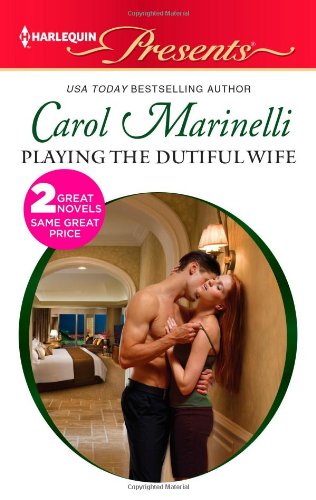 Playing the Dutiful Wife: Expecting His Love-Child by Carol Marinelli
