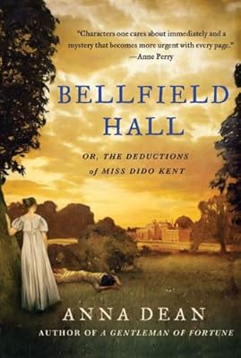 Bellfield Hall: Or, The Observations of Miss Dido Kent