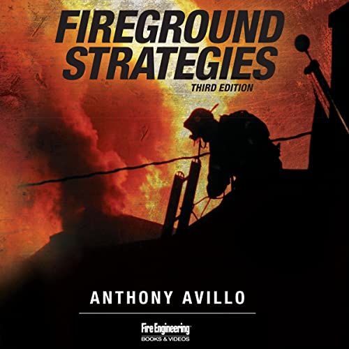 Fireground Strategies by Anthony Avillo