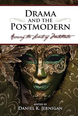 Drama and the Postmodern: Assessing the Limits of Metatheatre, Student Edition