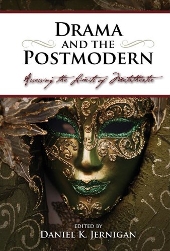 Drama and the Postmodern: Assessing the Limits of Metatheatre, Student Edition by Daniel K Jernigan