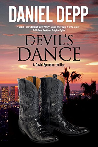 Devil's Dance: A Hollywood-based David Spandau thriller by Daniel Depp