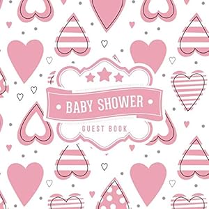 Baby Shower Guest Book: Pink Hearts Pattern | + BONUS Gift Tracker Log | Keepsake Guestbook | Advice Wishes and Predictions by Pink Willow Print