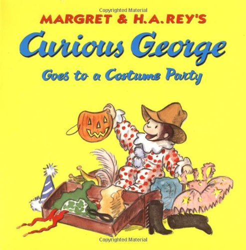 Curious George Goes to a Costume Party by Margret Rey