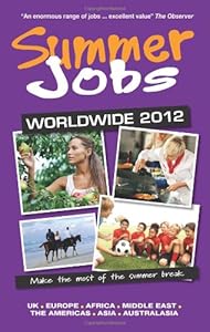 Summer Jobs Worldwide 2012: Make the Most of the Summer Break