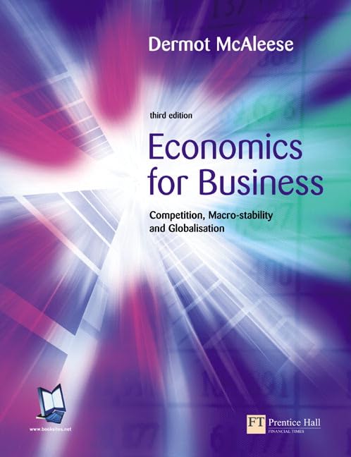 Economics For Business: Competition, Macro-stability & Globalisation by Dermot McAleese