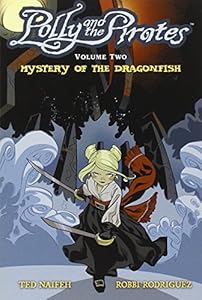 Polly and the Pirates Volume 2: Mystery of the Dragonfish (Polly & the Pirates)