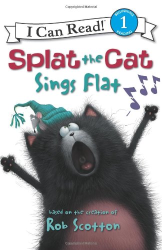 Splat the Cat: Splat the Cat Sings Flat by Rob Scotton