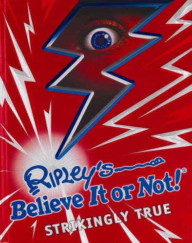 Ripley's Believe It Or Not! Strikingly True by Ripleys Believe It or Not
