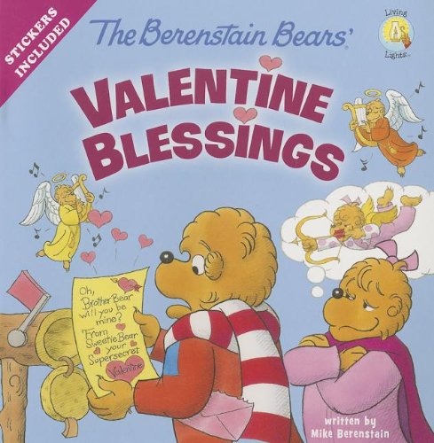 The Berenstain Bears' Valentine Blessings by Mike Berenstain