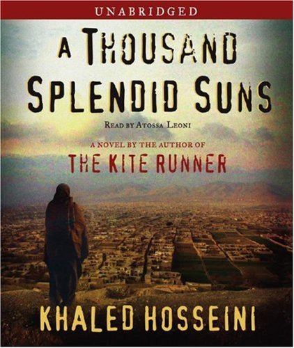 A Thousand Splendid Suns: A Novel by Khaled Hosseini