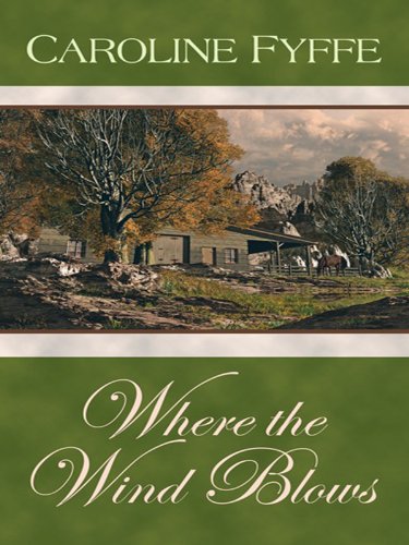 Where the Wind Blows by Caroline Fyffe