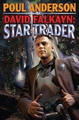 David Falkayn: Star Trader: The Technic Civilization Saga #2