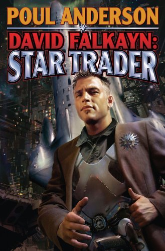 David Falkayn: Star Trader: The Technic Civilization Saga #2 by Poul Anderson