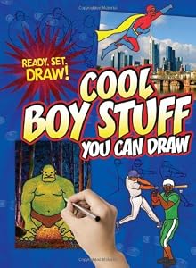 Cool Boy Stuff You Can Draw (Ready, Set, Draw!)