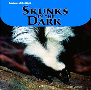 Skunks in the Dark