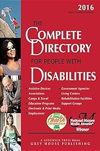 The Complete Directory for People With Disabilities 2016: A Comprehensive Source Book for Individuals and Professionals