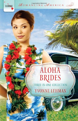 Aloha Brides (Romancing America) by Yvonne Lehman