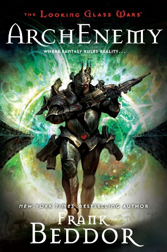 ArchEnemy: The Looking Glass Wars, Book Three (Looking Glass Wars Trilogy) by Frank Beddor