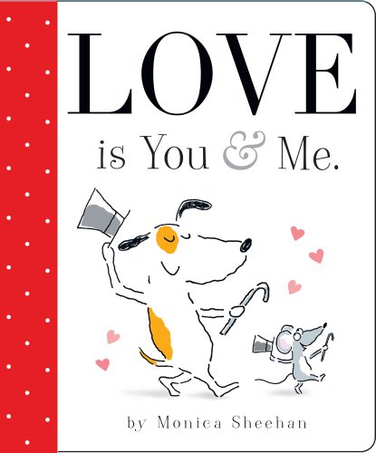 Love is You &amp; Me. by Monica Sheehan