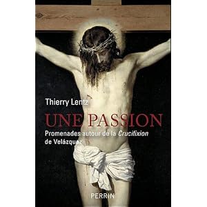 Une passion : Promenades autour de la Crucifixion de Velazquez