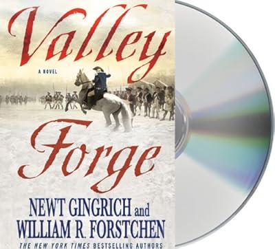 Valley Forge: George Washington and the Crucible of Victory