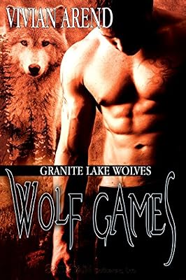 Wolf Games: Granite Lake Wolves, Book 3