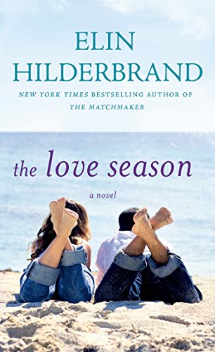The Love Season by Elin Hilderbrand