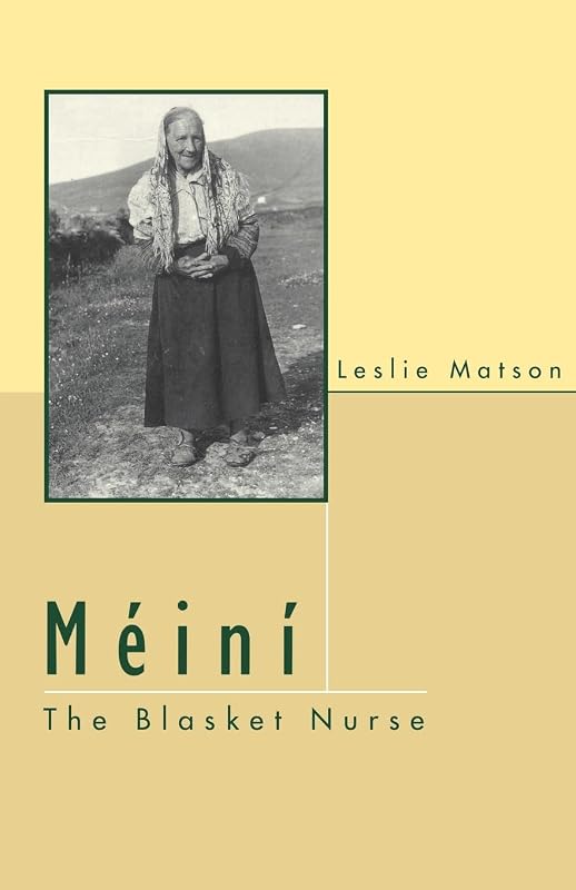 Meini : The Blasket Nurse by Leslie Matson