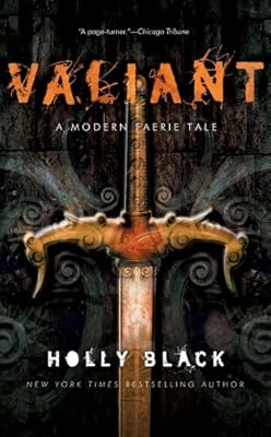 Valiant: A Modern Tale of Faerie (Modern Faerie Tale)