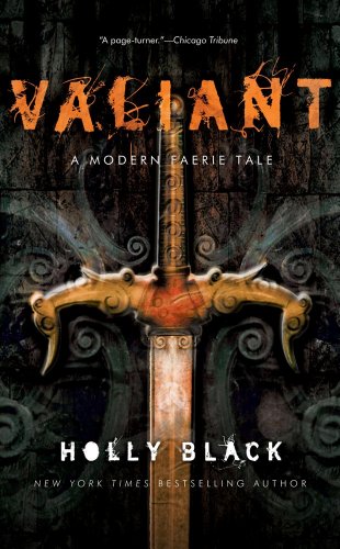 Valiant: A Modern Tale of Faerie (Modern Faerie Tale) by Holly Black