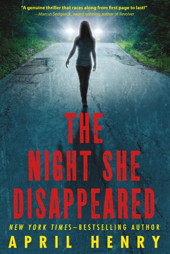 The Night She Disappeared by April Henry