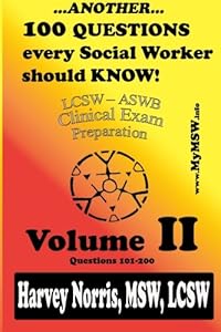 Another 100 Questions every Social Worker should KNOW!: Volume II