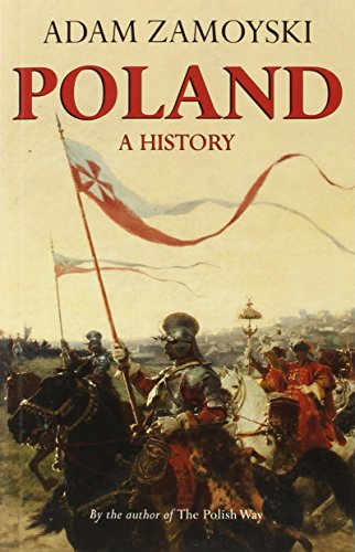Poland: A History by Adam Zamoyski