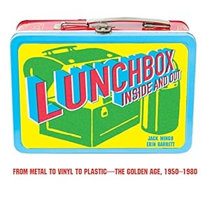 Lunchbox: Inside and Out by Jack Mingo
