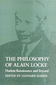 The Philosophy of Alain Locke: Harlem Renaissance and Beyond