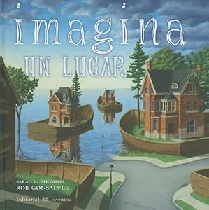 Imagina un lugar / Imagine a Place (Spanish Edition) by Sarah L. Thomson