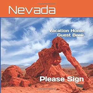 Nevada Vacation Home Guest Book: 210 Pages, Nevada, Elephant Rock, Valley of Fire State Park, Large Print Guest Book for Vacation Homes, Rentals and Cabins by Lisa Marie Smith