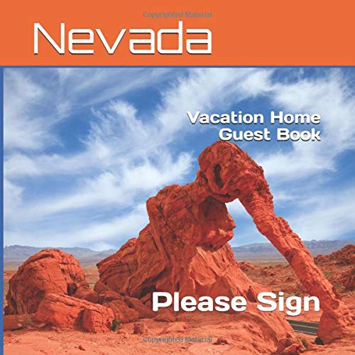 Nevada Vacation Home Guest Book: 210 Pages, Nevada, Elephant Rock, Valley of Fire State Park, Large Print Guest Book for Vacation Homes, Rentals and Cabins by Lisa Marie Smith