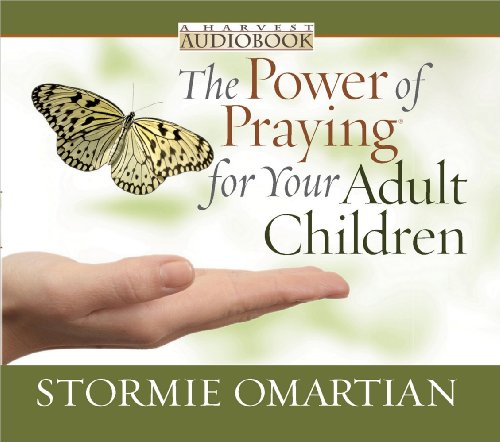 The Power of Praying® for Your Adult Children Audiobook by Stormie Omartian