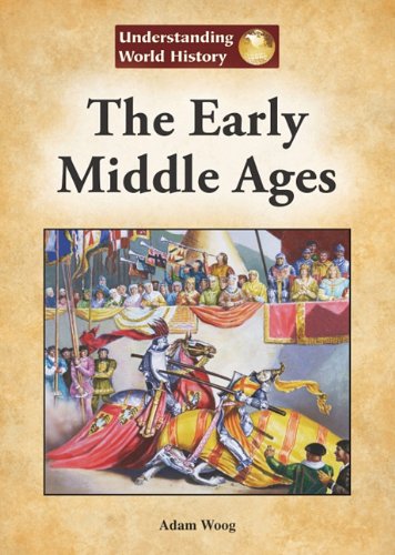 The Early Middle Ages by Adam Woog