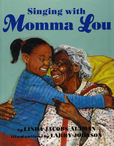 Singing with Momma Lou by Linda Jacobs Altman