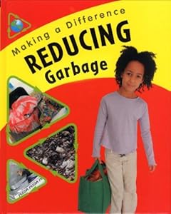 Reducing Garbage (Making a Difference)