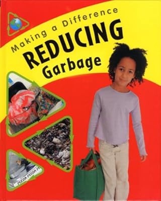 Reducing Garbage (Making a Difference)
