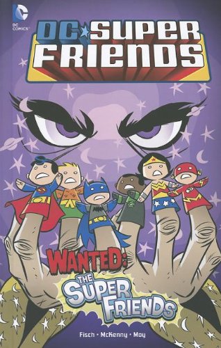 Wanted: The Super Friends by Sholly Fisch