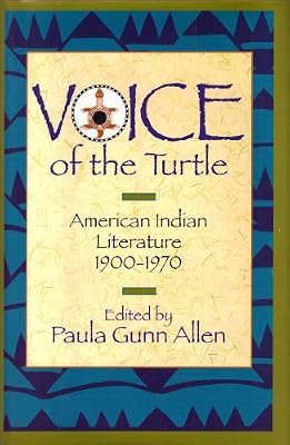 Voice of the Turtle: American Indian Literature, 1900-1970